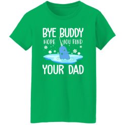 Narwhal Christmas Bye Buddy Hope You Find Your Dad Shirt