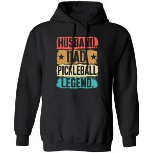 Husband Dad Pickleball Legend For Pickleball Lover Shirt