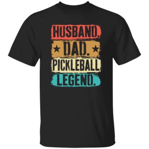 Husband Dad Pickleball Legend For Pickleball Lover Shirt