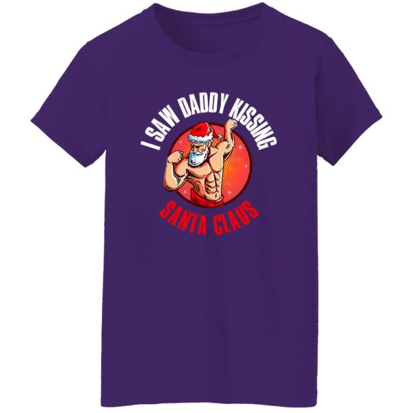 I Saw Daddy Kissing Santa Claus Shirt