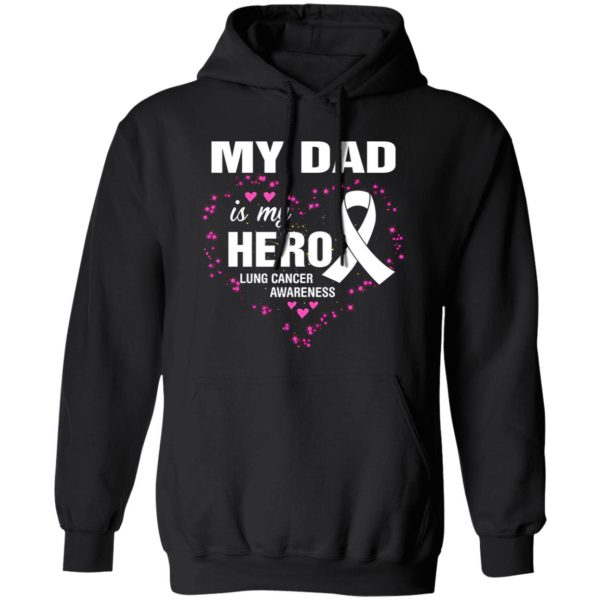 My Dad Is My Hero Lung Cancer Awareness Shirt