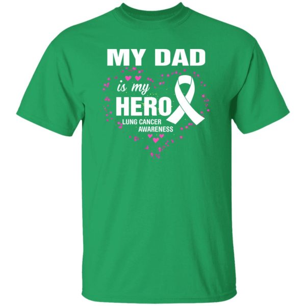 My Dad Is My Hero Lung Cancer Awareness Shirt