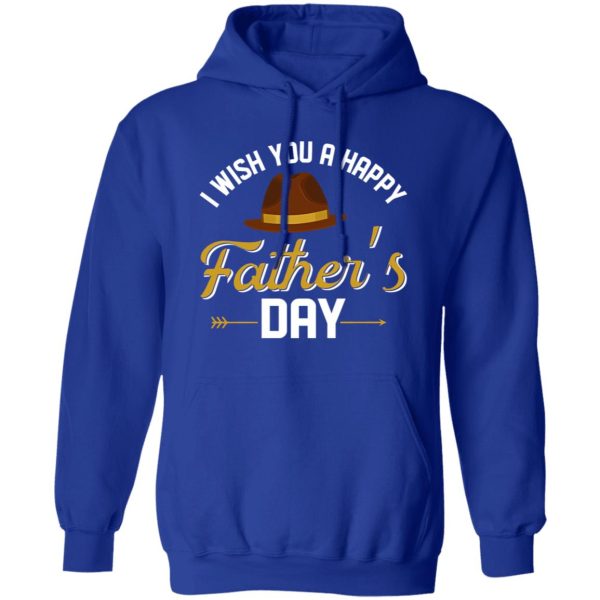 I Wish You A Happy Father’s Day Shirt