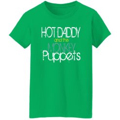 Hot Daddy And The Monkey Puppets Shirt