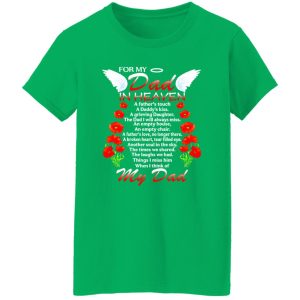 For My Dad In Heaven A Father’s Touch A Daddy’s Kiss Shirt