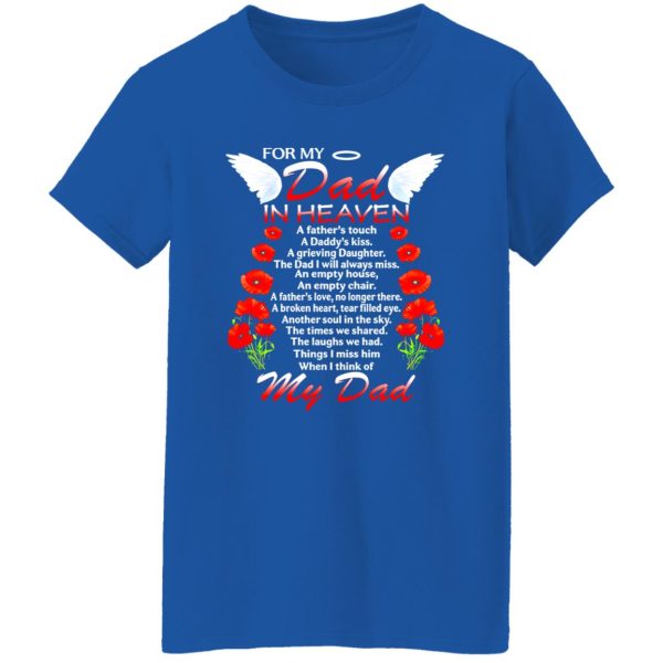 For My Dad In Heaven A Father’s Touch A Daddy’s Kiss Shirt