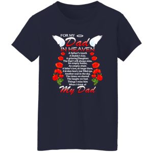 For My Dad In Heaven A Father’s Touch A Daddy’s Kiss Shirt