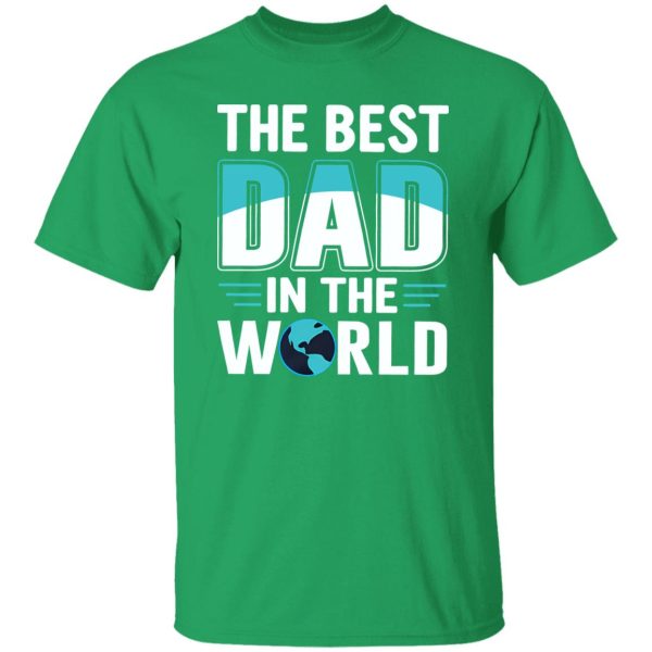 The Best Dad In The World Father’s Day Shirt