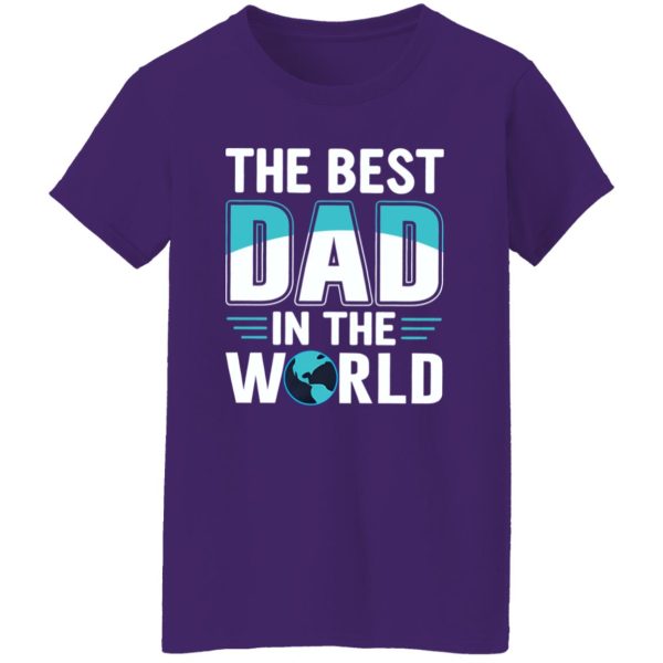 The Best Dad In The World Father’s Day Shirt