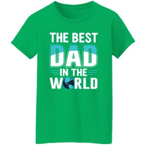 The Best Dad In The World Father’s Day Shirt