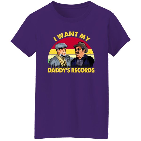 Sanford and Son I Want My Daddy’s Records Shirt