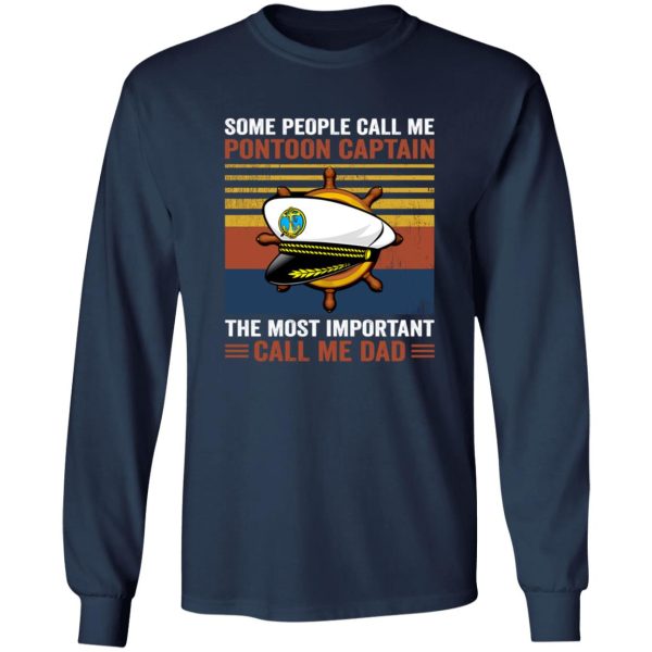 Some People Call Me Pontoon Captain The Most Important Call Me Dad Vintage Shirt