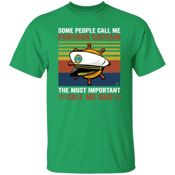 Some People Call Me Pontoon Captain The Most Important Call Me Dad Vintage Shirt