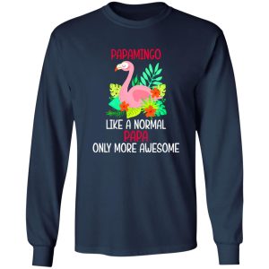 Papamingo Like A Normal Papa Only More Awesome Flamingo Father’s Day Shirt