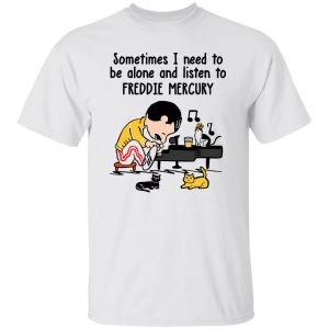 Charlie Brown Sometimes I Need To Be Alone And Listen To Freddie Mercury Shirt