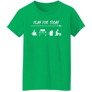 Plan For Today Coffee Jeep Beer Sex Shirt