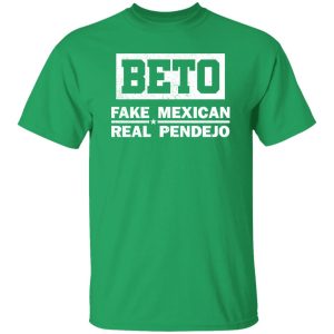 Beto Fake Mexican Real Pendejo Vintage Shirt