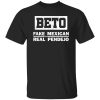 Beto Fake Mexican Real Pendejo Vintage Shirt