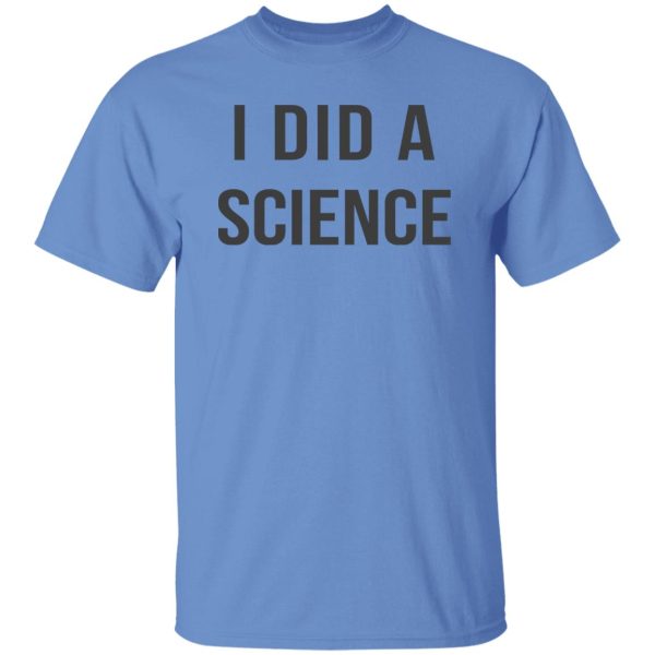 Okay To Be Smart I Did a Science Shirt