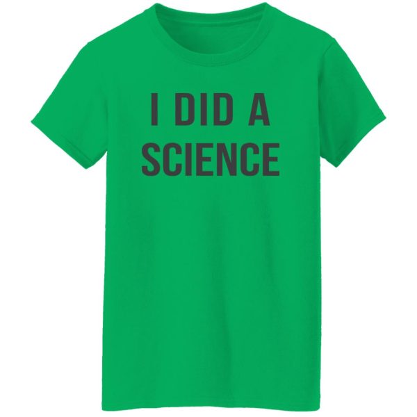 Okay To Be Smart I Did a Science Shirt