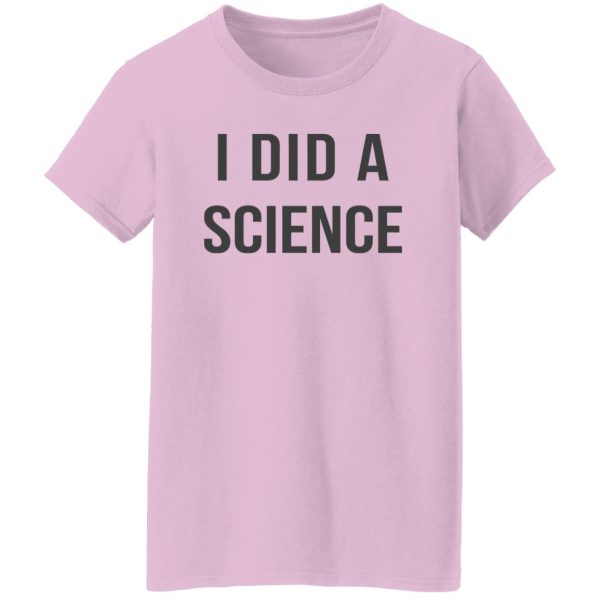 Okay To Be Smart I Did a Science Shirt