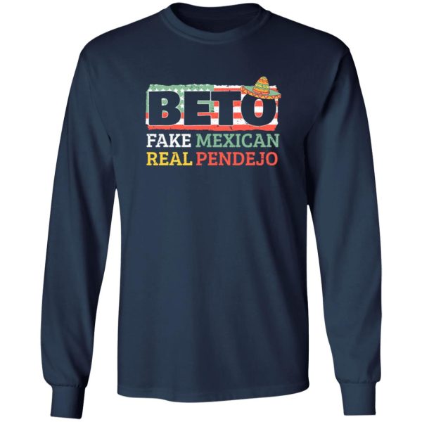 Beto Fake Mexican Real Pendejo Shirt