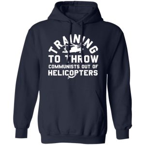 Training To Throw Communists Out Of Helicopters Shirt