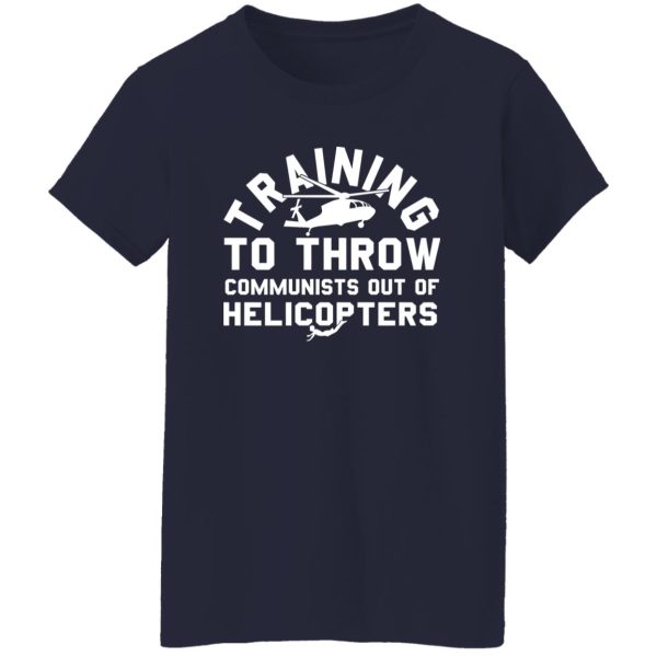 Training To Throw Communists Out Of Helicopters Shirt