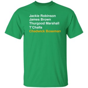 Jackie Robinson James Brown Thurgood Marshall T’Challa Chadwick Boseman Shirt