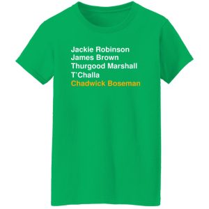 Jackie Robinson James Brown Thurgood Marshall T’Challa Chadwick Boseman Shirt