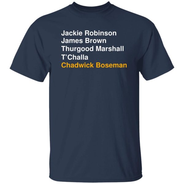 Jackie Robinson James Brown Thurgood Marshall T’Challa Chadwick Boseman Shirt