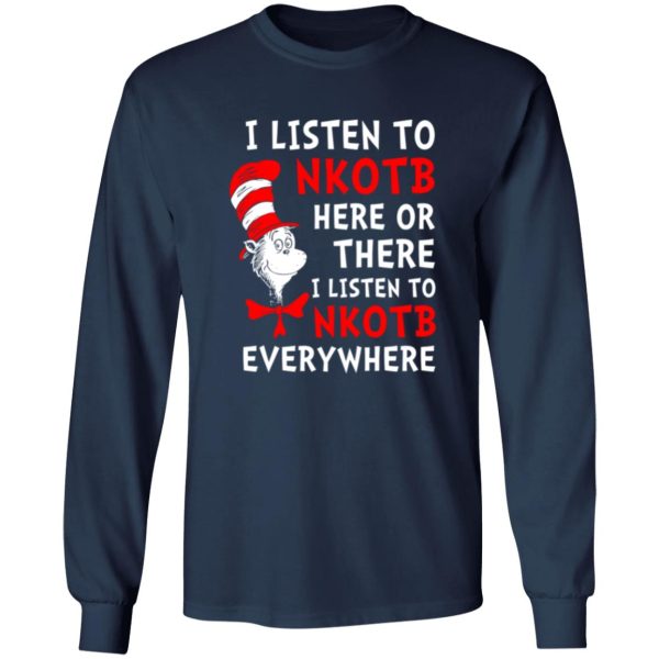 Dr Seuss I Listen To NKOTB Here Or There I Listen To NKOTB Everywhere Shirt