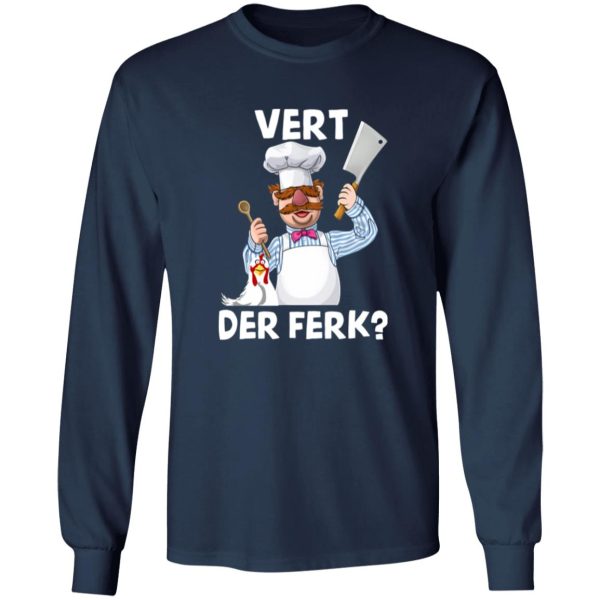 Vert Der Ferk Swedish Chef Shirt