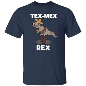 Tex Mex Rex Texas Mexican Cowboy Tyrannosaurus Dinosaur Shirt