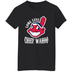 Long Live Chief Wahoo Cleveland Indians Shirt