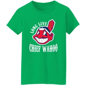 Long Live Chief Wahoo Cleveland Indians Shirt