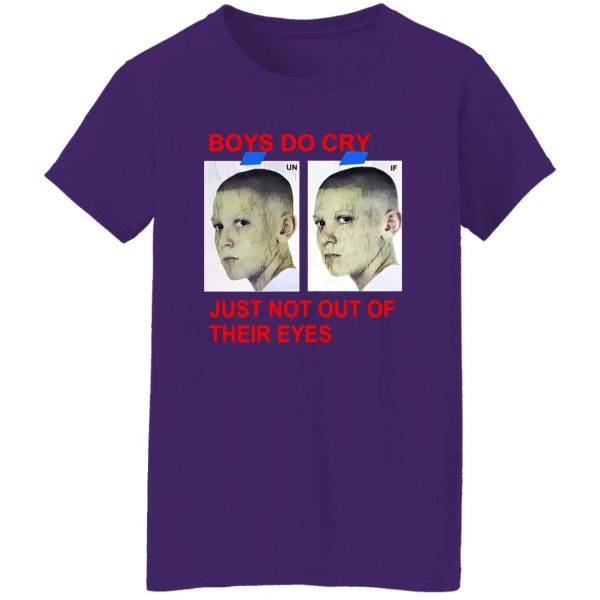 Boys Do Cry Just Not Out Of Their Eyes Shirt