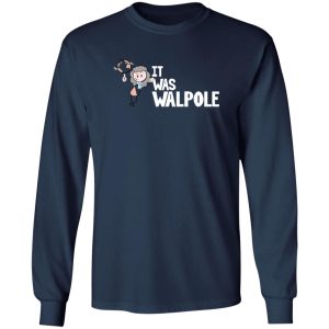 It Was Walpole Shirt