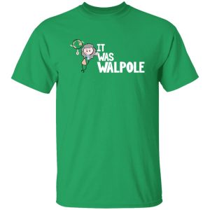 It Was Walpole Shirt