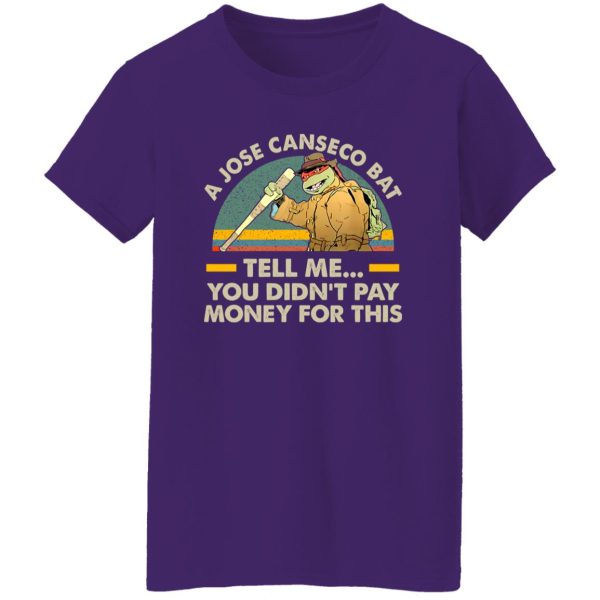 A Jose Canseco Bat Tell Me You Didn’t Pay Money For 2 Shirt