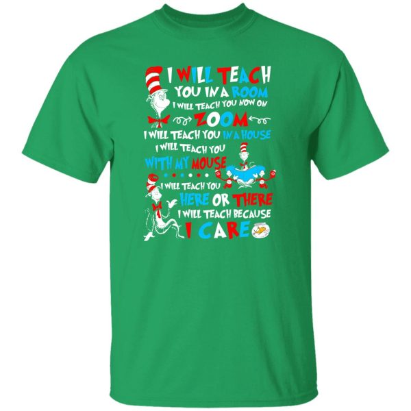 Dr Seuss Cat I Will Teach You In The Room I Will Teach You Now On Zoom Shirt