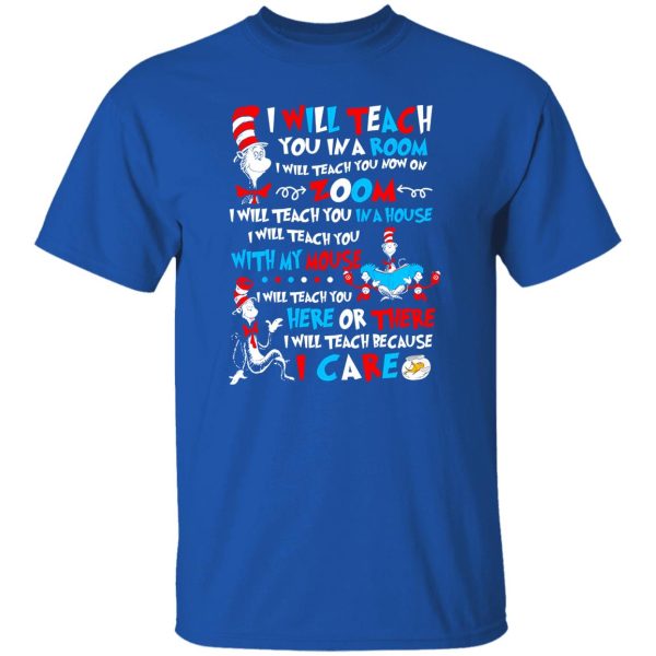 Dr Seuss Cat I Will Teach You In The Room I Will Teach You Now On Zoom Shirt