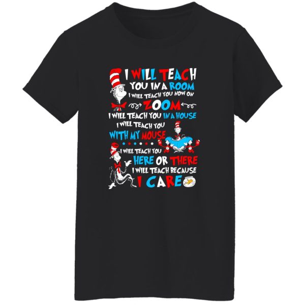 Dr Seuss Cat I Will Teach You In The Room I Will Teach You Now On Zoom Shirt