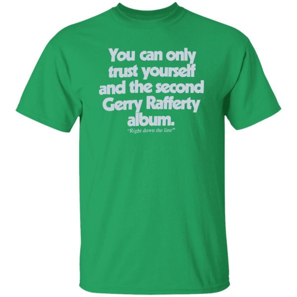 Gerry Rafferty Right Down The Line Shirt