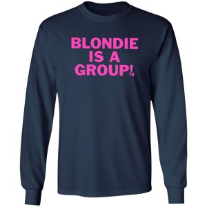 Blondie Is A Group Shirt