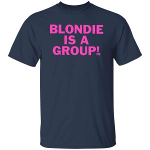 Blondie Is A Group Shirt