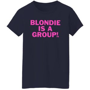 Blondie Is A Group Shirt