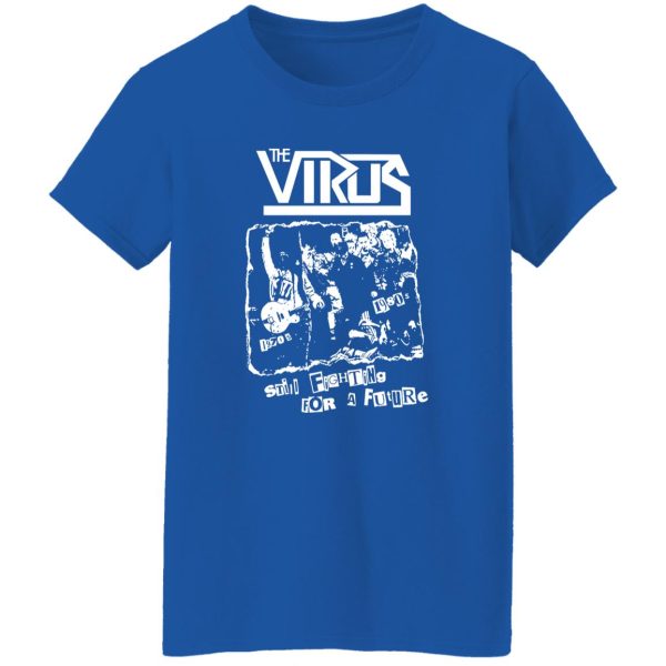 The Virus Still Fighting For A Future Shirt