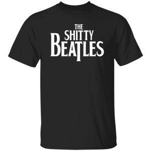 The Shitty Beatles Shirt