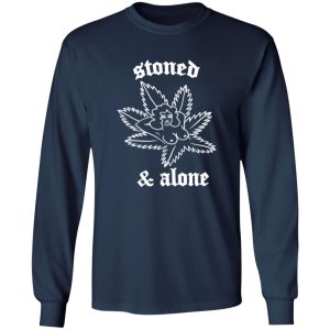 Stoned & Alone Shirt